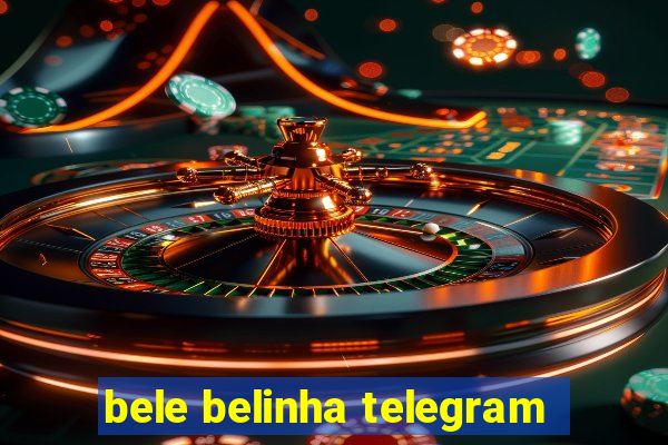 bele belinha telegram